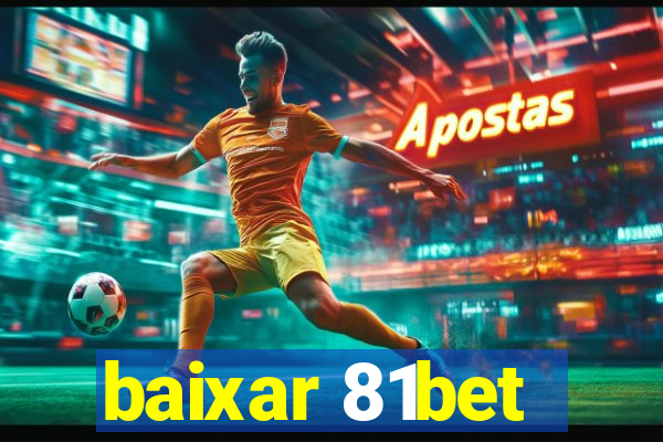 baixar 81bet